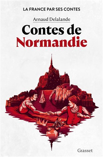 Contes de Normandie - ARNAUD DELALANDE