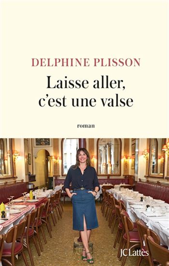 Laisse aller, c&#39;est une valse - DELPHINE PLISSON