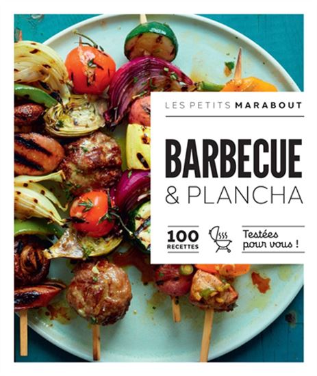 Plancha & barbecue : 100 recettes testées pour vous ! - COLLECTIF