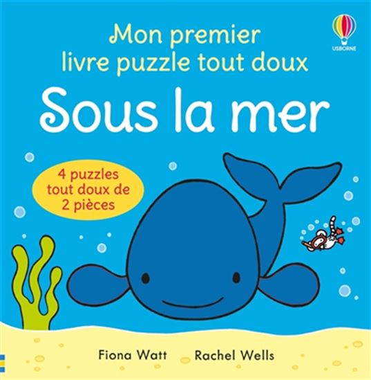 Sous la mer : mon premier livre puzzle tout doux - FIONA WATT - RACHEL WELLS