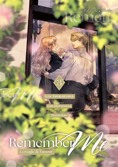 Remember me : la magie de l&#39;amour #03 - EIKO MUTSUHANA & AL