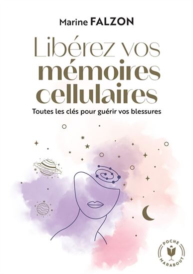 Libération vos mémoires cellulaires - MARINE FALZON