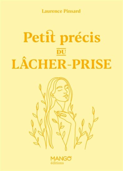 Petit précis du lâcher-prise - LAURENCE PINSARD