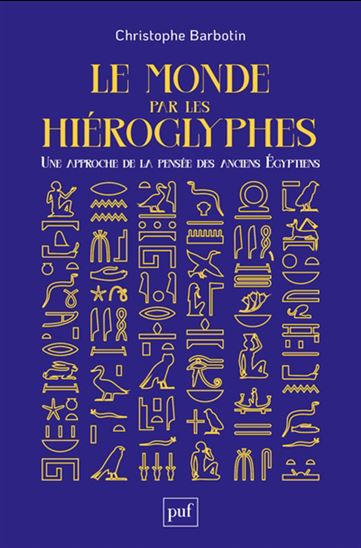 Le Monde par les hiéroglyphes - CHRISTOPHE BARBOTIN