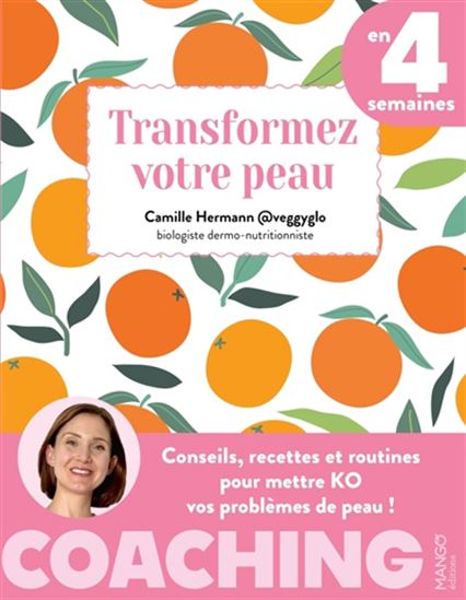 Transformez votre peau en 4 semaines - CAMILLE HERMANN - CYRIL TERRIER