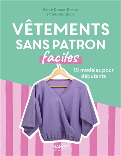 Vêtements sans patron faciles - SARAH DUMAS-RAMOS