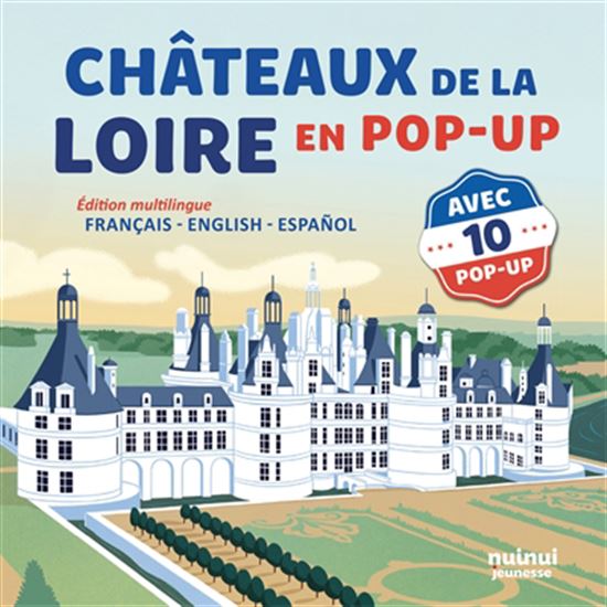Châteaux de la Loire en pop-up - DAVID HAWCOCK - GIULIA LOMBARDO