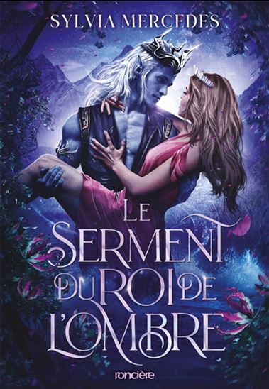 Le Serment du roi de l&#39;ombre #02 (broché) - SYLVIA MERCEDES