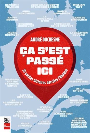 Ça s&#39;est passé ici - ANDRÉ DUCHESNE