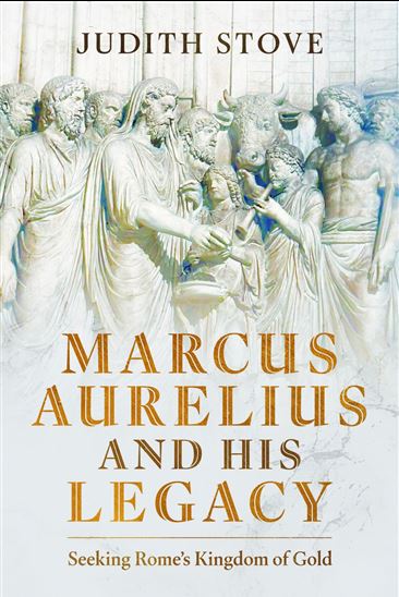 Marcus Aurelius and his Legacy - JUDITH STOVE