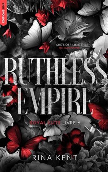 Ruthless Empire, Royal Elite Tome 6 - RINA KENT