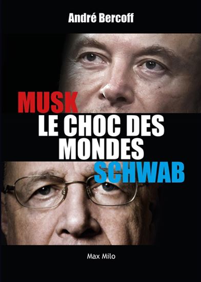 Musk-Schwab : le choc des mondes - ANDRÉ BERCOFF