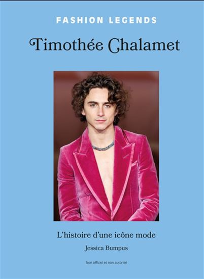Timothée Chalamet : l&#39;histoire d&#39;une icône de mode - JESSICA BUMPUS