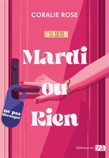 Mardi ou rien - CORALIE ROSE