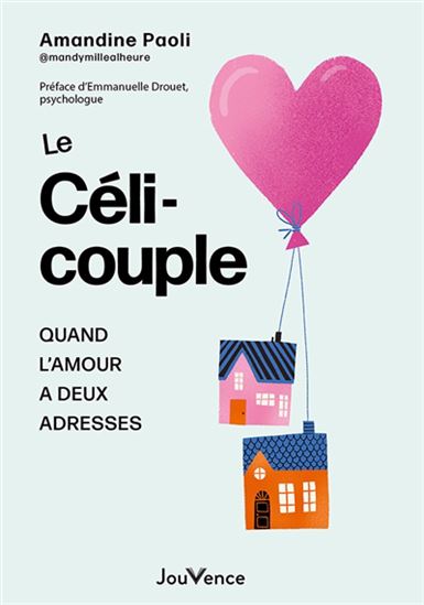 Le Célicouple : quand l&#39;amour a deux adresses - AMANDINE PAOLI