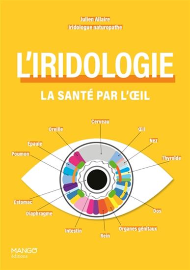 L&#39;Iridologie : la santé par l&#39;oeil N. éd. - JULIEN ALLAIRE - LISE HERZOG