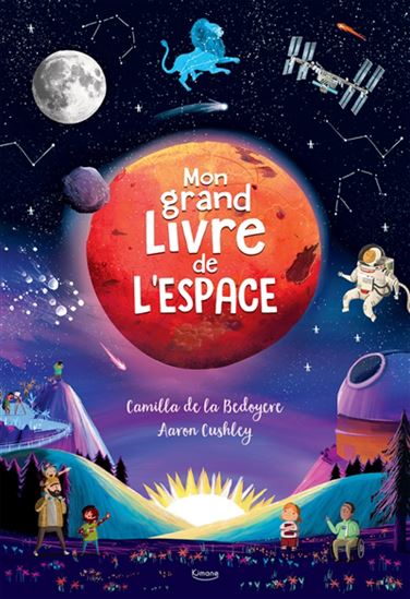 Mon grand livre de l&#39;espace - CAMILLA DE LA BEDOYERE - AARON CUSHLEY