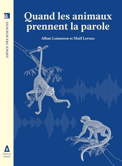 Quand les animaux prennent la parole - ALBAN LEMASSON - MAËL LEROUX