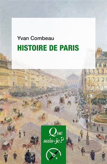 Histoire de Paris 11e éd. - YVAN COMBEAU