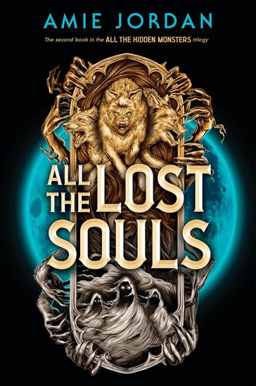 All the Lost Souls (All the Hidden Monsters, Book Two) - AMIE JORDAN