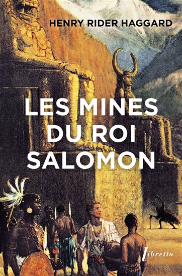 Les Mines du roi Salomon - HENRY RIDER HAGGARD