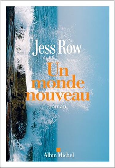 Un monde nouveau - JESS ROW
