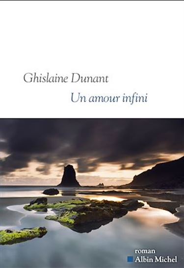 Un amour infini - GHISLAINE DUNANT