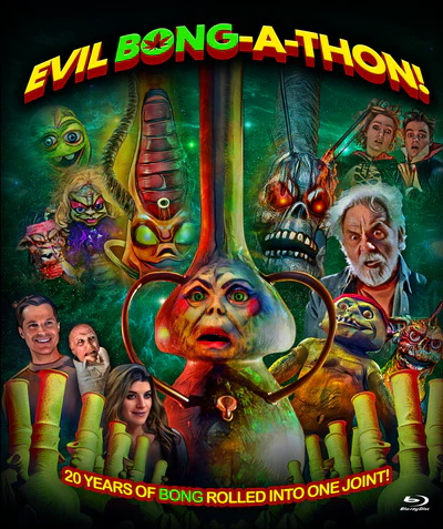 Evil Bong-a-thon! (BR)