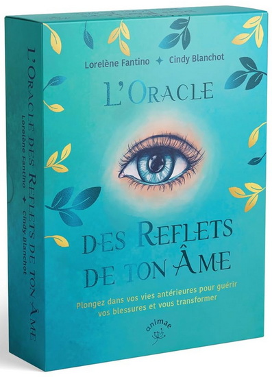 L&#39;Oracle des reflets de l&#39;âme - LORELÈNE FANTINO - CINDY BLANCHOT