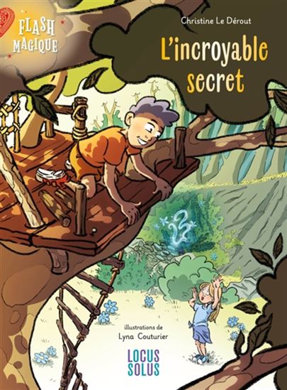 L&#39;Incroyable secret d&#39;Alice et César #01 - CHRISTINE LE DÉROUT - LYNA COUTURIER