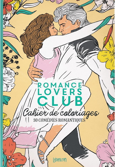 Cahier de coloriages : Romance lovers club - COLLECTIF