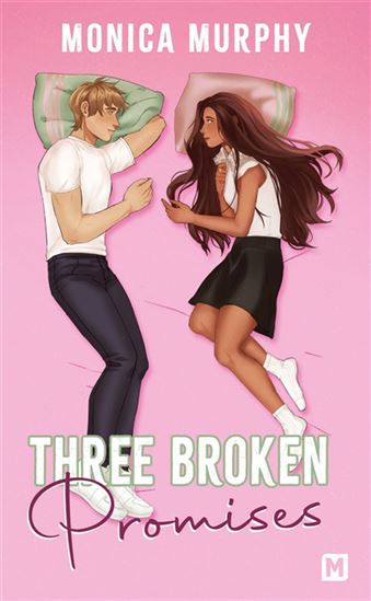 Three broken promises - MONICA MURPHY