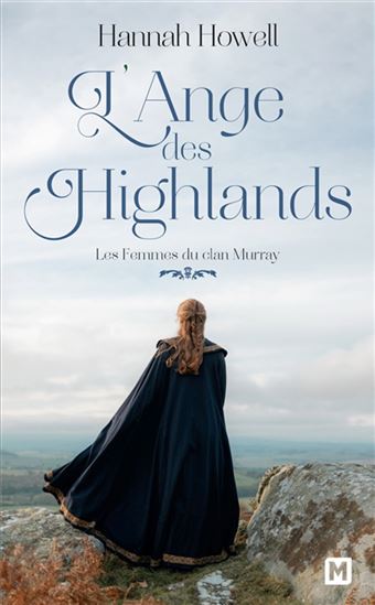 Les Femmes du clan Murray T.01 L&#39;ange des Highlands N. éd. - HANNAH HOWELL