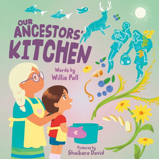 Our Ancestors&#39; Kitchen - WILLIE POLL - SHAIKARA DAVID