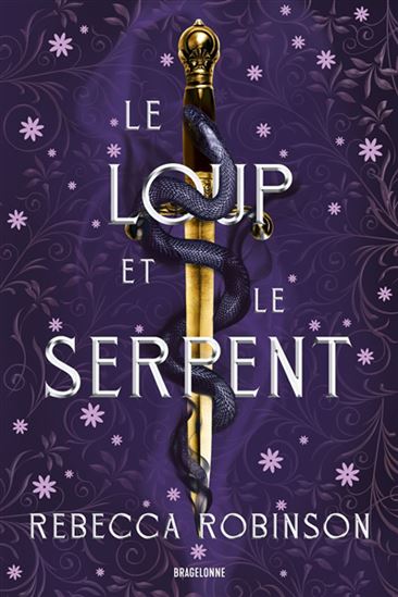 Le Loup et le serpent #01 - REBECCA ROBINSON
