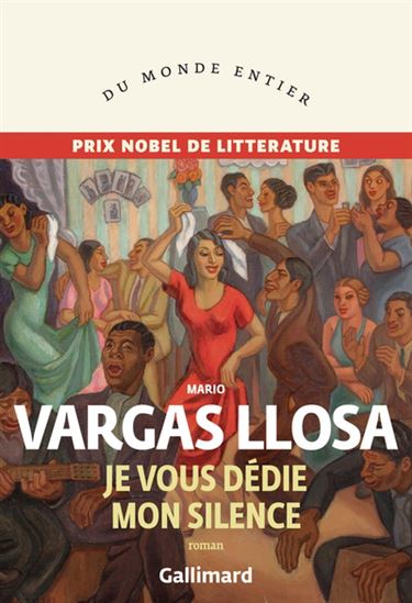 Je vous dédie mon silence - MARIO VARGAS LLOSA