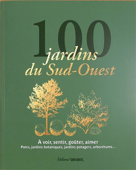 100 jardins du Sud-Ouest - COLLECTIF