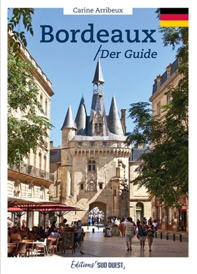 Bordeaux : der Guide - CARINE ARRIBEUX