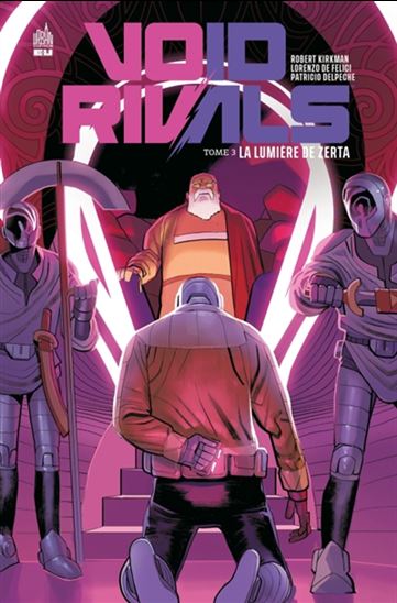 Void Rivals #03 La lumière de Zerta - ROBERT KIRKMAN - LORENZO DE FELICI