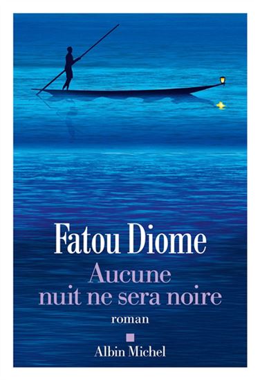 Aucune nuit ne sera noire - FATOU DIOME