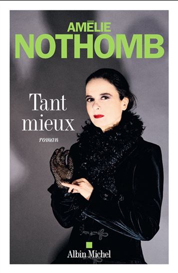 Tant mieux - AMÉLIE NOTHOMB