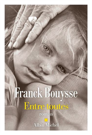 Entre toutes - FRANCK BOUYSSE