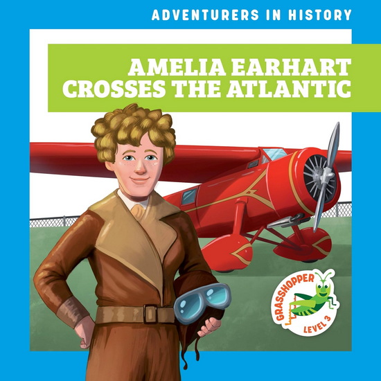 Amelia Earhart Crosses the Atlantic - JANIE HAVEMEYER - CESAR SAMANIEGO