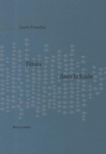 J&#39;étais dans la foule - LAURA TIRANDAZ