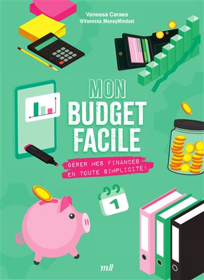 Mon budget facile : gérer mes finances en toute simplicité ! - VANESSA CARAES