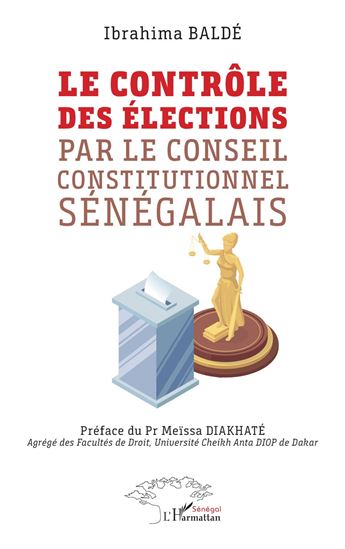 Le contrôle des élections  par le Conseil constitutionnel sénégalais - IBRAHIMA BALDÉ