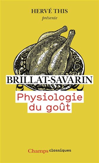 Physiologie du goût N .éd. - JEAN ANTHELME BRILLAT-SAVARIN