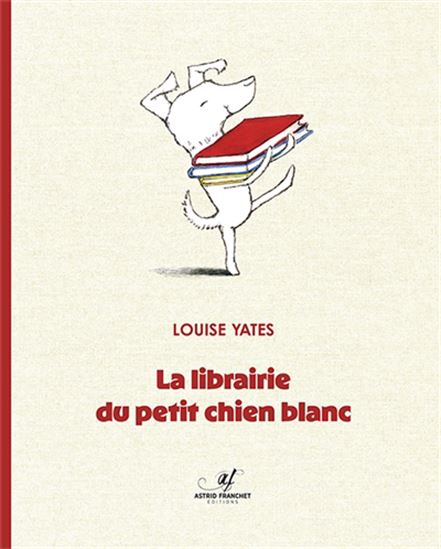 La Librairie du petit chien blanc - LOUISE YATES