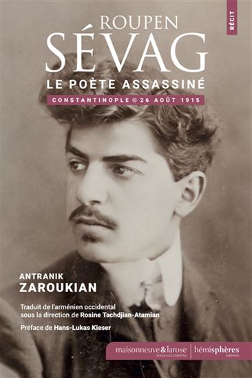 Roupen Sévag : le poète assassiné - ANTRANIG DZAROUGUIAN