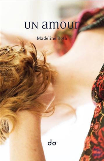 Un amour - MADELINE ROTH